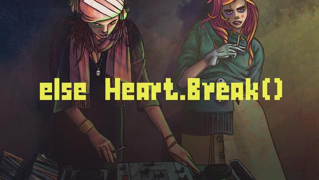 else Heart.Break()